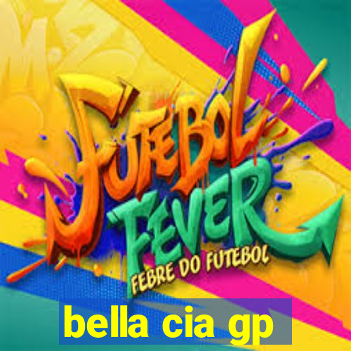 bella cia gp